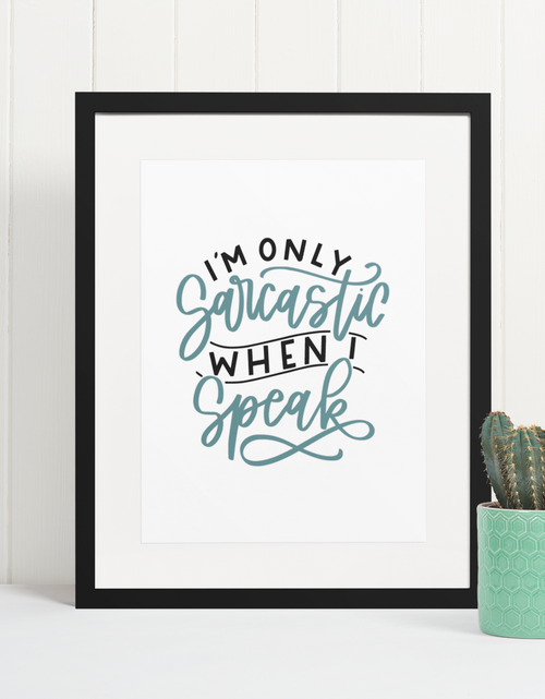 Load image into Gallery viewer, Im Only Sarcastic When Sarcastic Humorous Funny Wall Decor Quote Print by WinsterCreations™ Official Store
