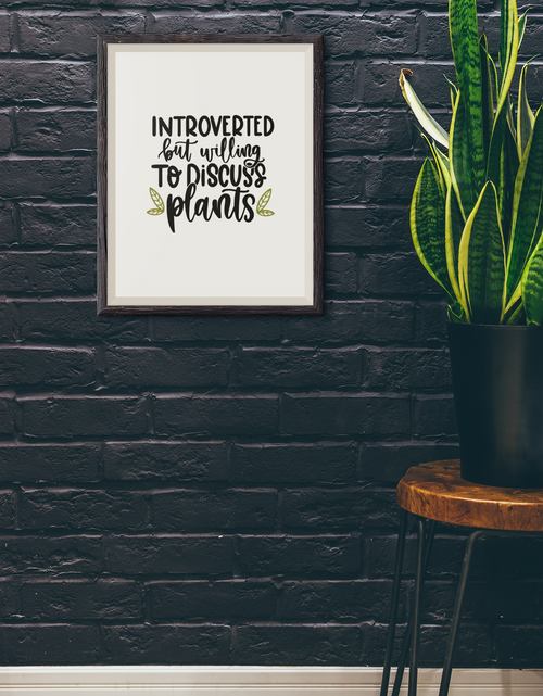 Load image into Gallery viewer, Introverted But Willing To Plant Obsessed Humorous Home Wall Decor Print by WinsterCreations™ Official Store
