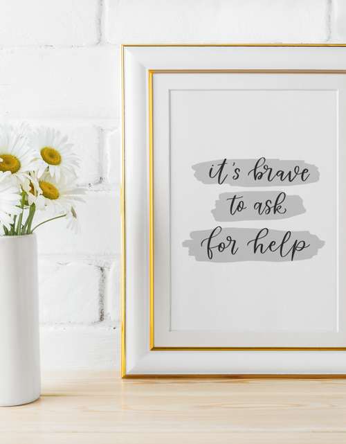 Load image into Gallery viewer, It's Brave To Ask For Help Mental Health Inspirational Wall Decor Quote Print by WinsterCreations™ Official Store

