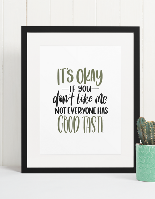 Load image into Gallery viewer, Its Okay If You Dont Like Me Sarcastic Humorous Funny Wall Decor Quote Print by WinsterCreations™ Official Store
