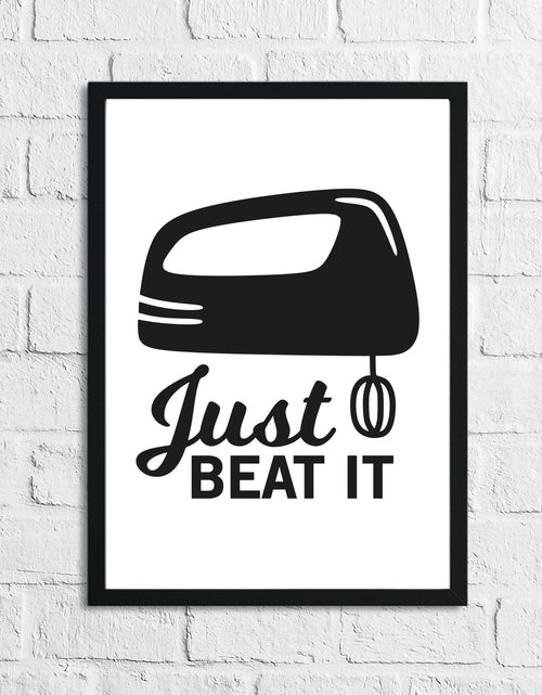 Load image into Gallery viewer, Just Beat It Kitchen Home Simple Wall Decor Print by WinsterCreations™ Official Store
