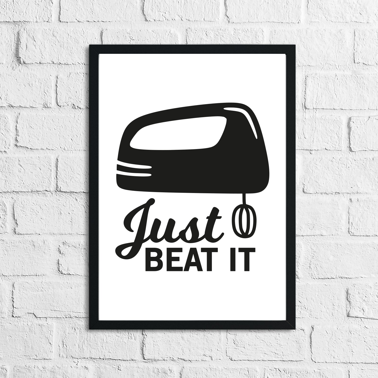 Just Beat It Kitchen Home Simple Wall Decor Print by WinsterCreations™ Official Store