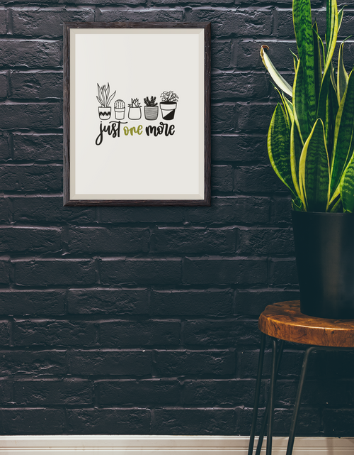 Load image into Gallery viewer, Just One More Plant Obsessed Humorous Home Wall Decor Print by WinsterCreations™ Official Store
