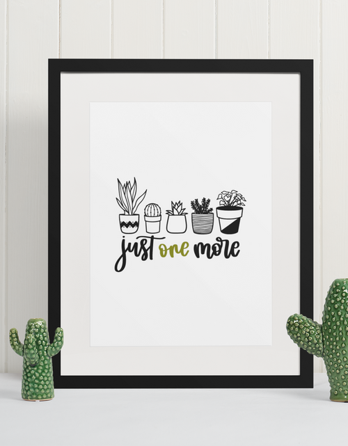 Load image into Gallery viewer, Just One More Plant Obsessed Humorous Home Wall Decor Print by WinsterCreations™ Official Store
