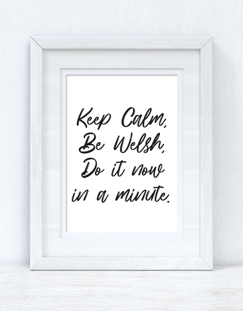 Load image into Gallery viewer, Keep Calm Be Welsh Home Welsh Decor Wall Decor Print by WinsterCreations™ Official Store

