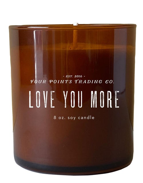 Load image into Gallery viewer, Love You More 8oz Soy Candle by Four Points Trading Co.
