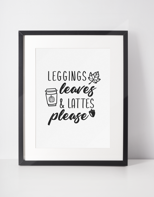 Load image into Gallery viewer, Leggings Leaves &amp; Lattes Please 2022 Autumn Seasonal Wall Home Decor Print by WinsterCreations™ Official Store
