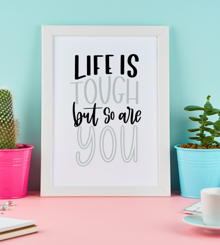 Life Is Tough But So Are You Motivational Inspiration Wall Decor Quote Print by WinsterCreations™ Official Store