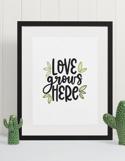 Load image into Gallery viewer, Love Grows Here Plant Obsessed Humorous Home Wall Decor Print by WinsterCreations™ Official Store
