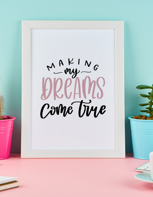 Load image into Gallery viewer, Making My Dreams Come True Motivational Inspiration Wall Decor Quote Print by WinsterCreations™ Official Store
