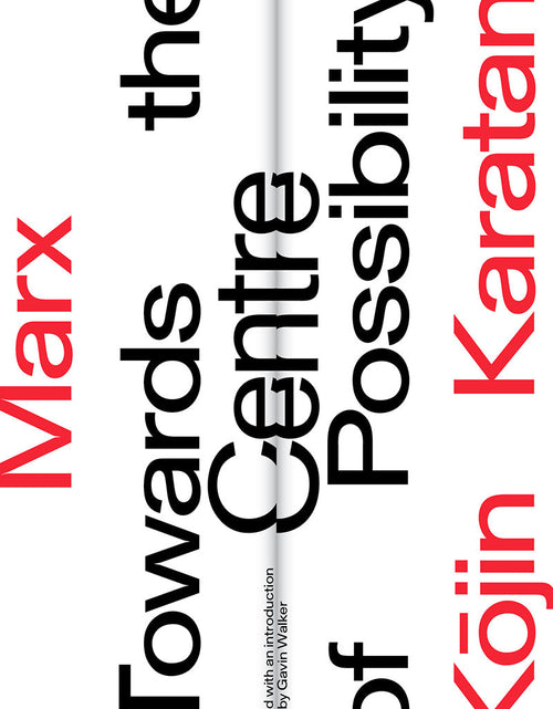 Load image into Gallery viewer, Marx: Towards the Centre of Possibility – Kojin Karatani by Working Class History | Shop
