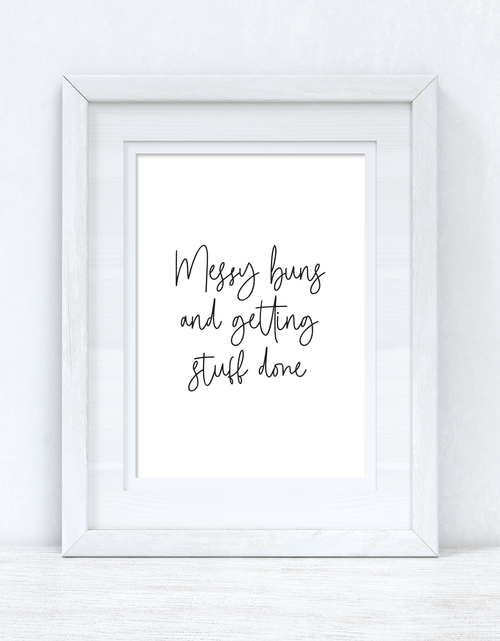 Load image into Gallery viewer, Messy Buns Inspirational Dressing Room Wall Home Decor Print by WinsterCreations™ Official Store
