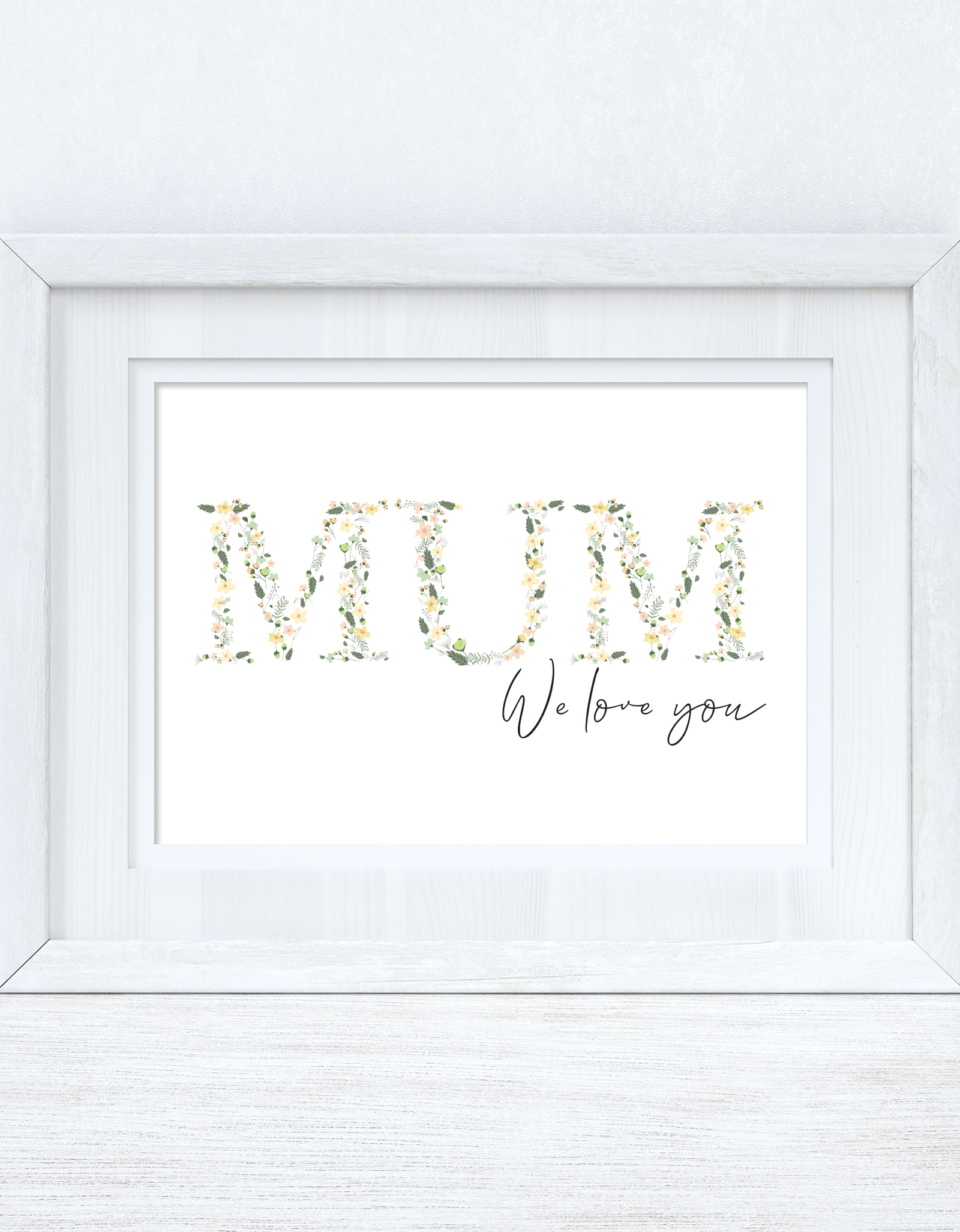 Mum We Love You Spring Letters Mothers Day Spring Seasonal Wall Home Decor Print by WinsterCreations™ Official Store