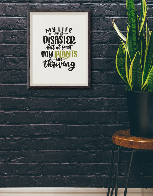 Load image into Gallery viewer, My Life Is A Disaster But At Least Plant Obsessed Humorous Home Wall Decor Print by WinsterCreations™ Official Store
