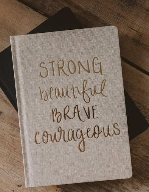 Load image into Gallery viewer, Strong Beautiful Brave Courageous Fabric Journal by Sweet Water Decor
