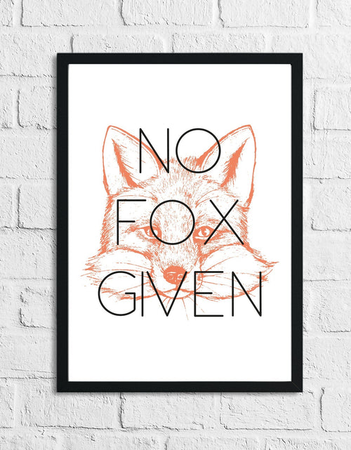 Load image into Gallery viewer, No Fox Given Humorous Funny Home Wall Decor Print by WinsterCreations™ Official Store

