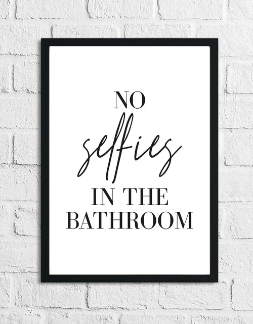 Load image into Gallery viewer, No Selfies In The Bathroom Funny Humorous Bathroom Wall Decor Print by WinsterCreations™ Official Store

