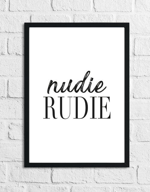 Load image into Gallery viewer, Nudie Rudie Bathroom humorous Wall Decor Print by WinsterCreations™ Official Store
