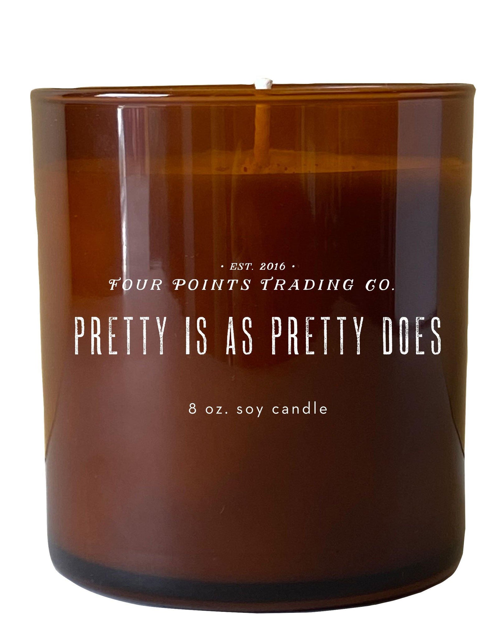 Pretty Is As Pretty Does 8oz Soy Candle by Four Points Trading Co.