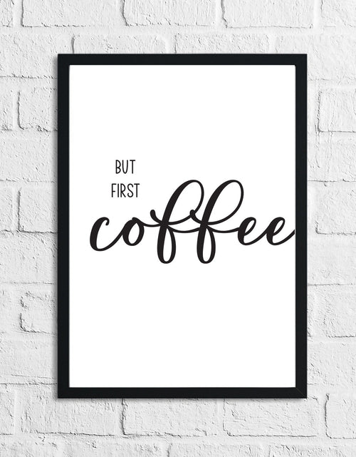 Load image into Gallery viewer, But First Coffee Kitchen Simple Wall Decor Print by WinsterCreations™ Official Store

