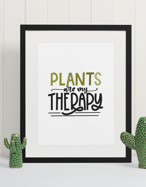 Load image into Gallery viewer, Plants Are My Therapy Plant Obsessed Humorous Home Wall Decor Print by WinsterCreations™ Official Store
