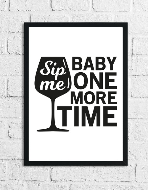 Load image into Gallery viewer, Sip Me Baby One More Time Humorous Alcohol Kitchen Wall Decor Print by WinsterCreations™ Official Store
