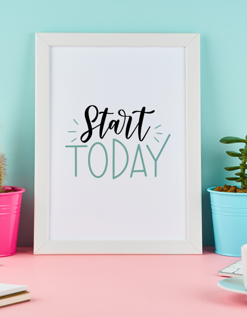 Load image into Gallery viewer, Start Today Motivational Inspiration Wall Decor Quote Print by WinsterCreations™ Official Store
