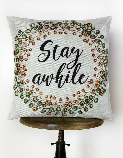 Load image into Gallery viewer, Stay Awhile Pillow Cover |  Thanksgiving Throw Pillow | Farmhouse Pillows | Country Decor | Fall Throw Pillows | Cute Throw Pillows by UniikPillows
