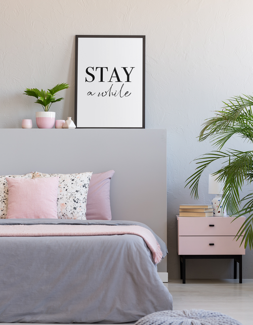 Load image into Gallery viewer, Stay A While 2022 Bedroom Guest Room Wall Decor Print by WinsterCreations™ Official Store
