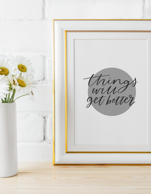 Load image into Gallery viewer, Things Will Get Better Mental Health Inspirational Wall Decor Quote Print by WinsterCreations™ Official Store
