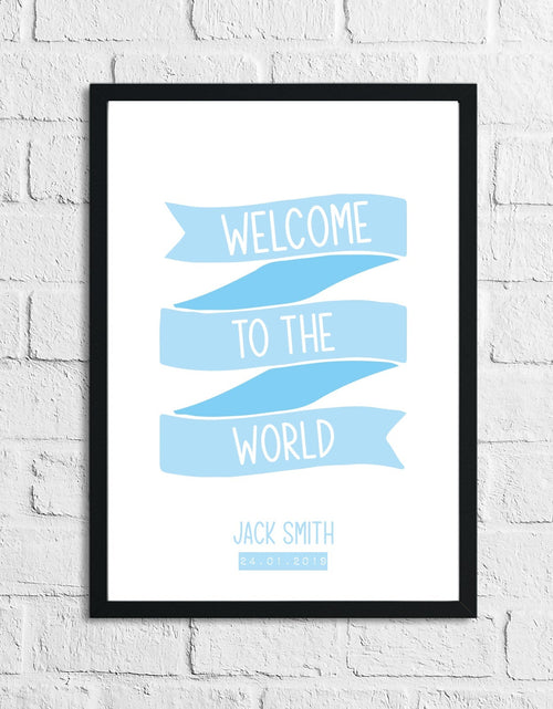 Load image into Gallery viewer, Personalised Welcome To The World Baby Boy's Blue Children's Bedroom Room Wall Decor Print by WinsterCreations™ Official Store
