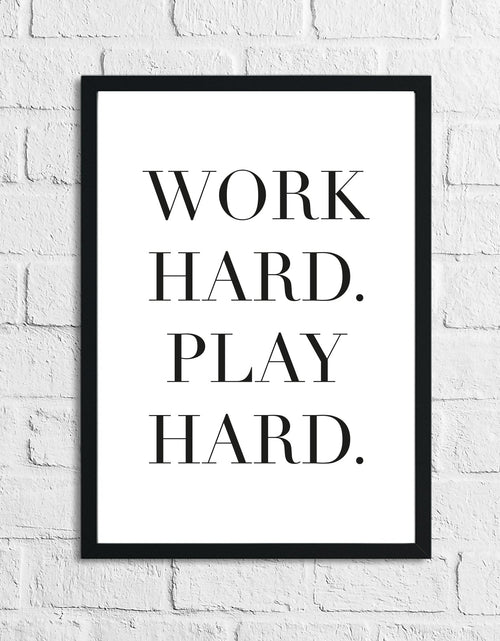 Load image into Gallery viewer, Work Hard Play Hard Inspirational Wall Decor Quote Print by WinsterCreations™ Official Store
