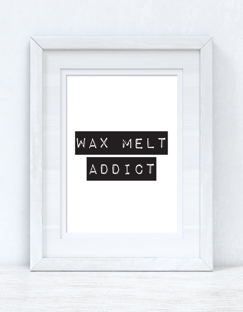 Load image into Gallery viewer, Wax Melt Addict Simple Wall Humorous Home Decor Print by WinsterCreations™ Official Store
