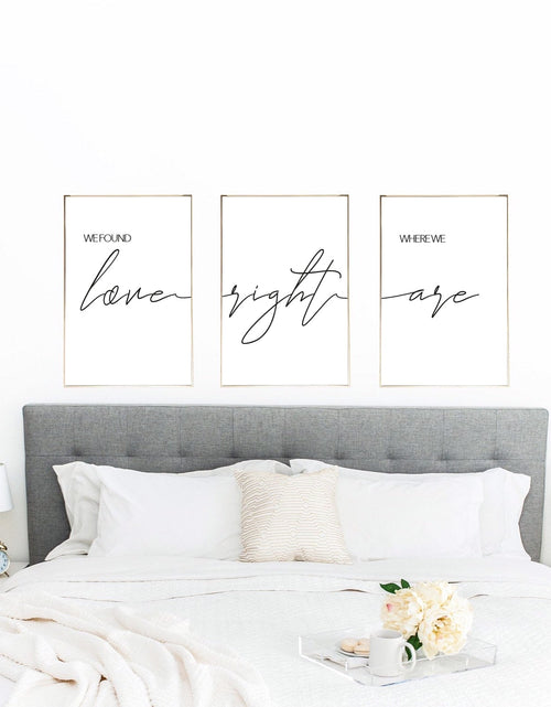 Load image into Gallery viewer, We Found Love Right Where We Are Set Of 3 Bedroom Wall Decor Prints by WinsterCreations™ Official Store
