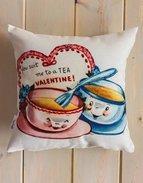 Load image into Gallery viewer, You suit me to a Tea Valentines | Pillow Cover | Throw Pillow | Valentines Day Gift for Her | Valentine Home Decor | Bedroom Decor by UniikPillows
