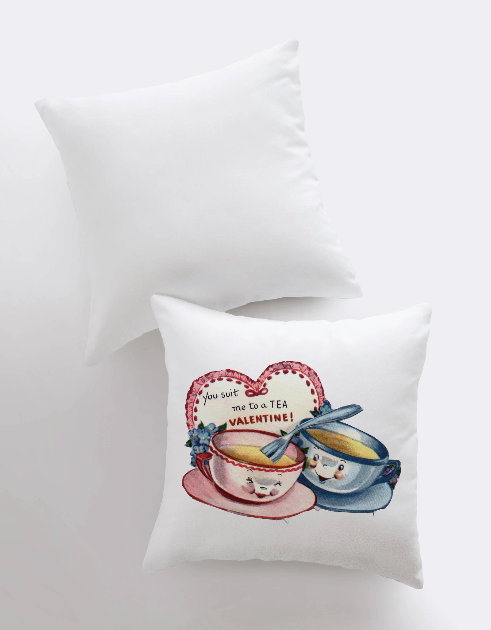 You suit me to a Tea Valentines | Pillow Cover | Throw Pillow | Valentines Day Gift for Her | Valentine Home Decor | Bedroom Decor by UniikPillows