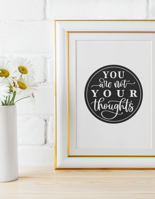 Load image into Gallery viewer, You Are Not Your Thoughts Mental Health Inspirational Wall Decor Quote Print by WinsterCreations™ Official Store
