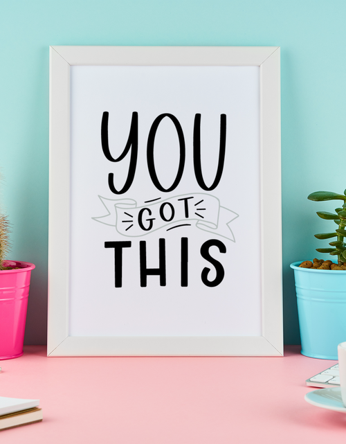 Load image into Gallery viewer, You Got This Motivational Inspiration Wall Decor Quote Print by WinsterCreations™ Official Store
