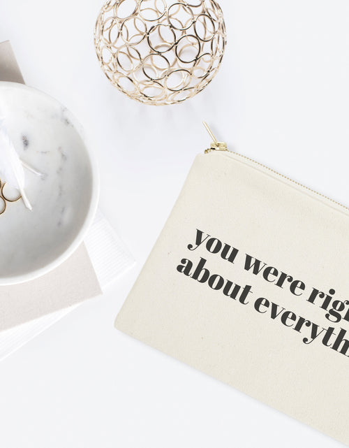 Load image into Gallery viewer, You Were Right About Everything Cotton Canvas Cosmetic Bag by The Cotton &amp; Canvas Co.

