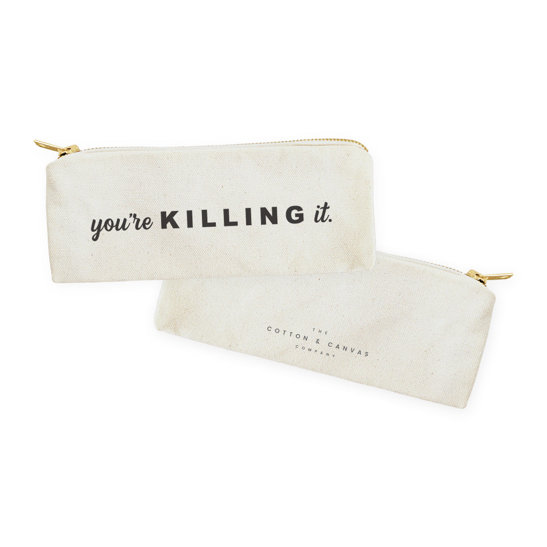 You're Killing It Cotton Canvas Pencil Case and Travel Pouch by The Cotton & Canvas Co.