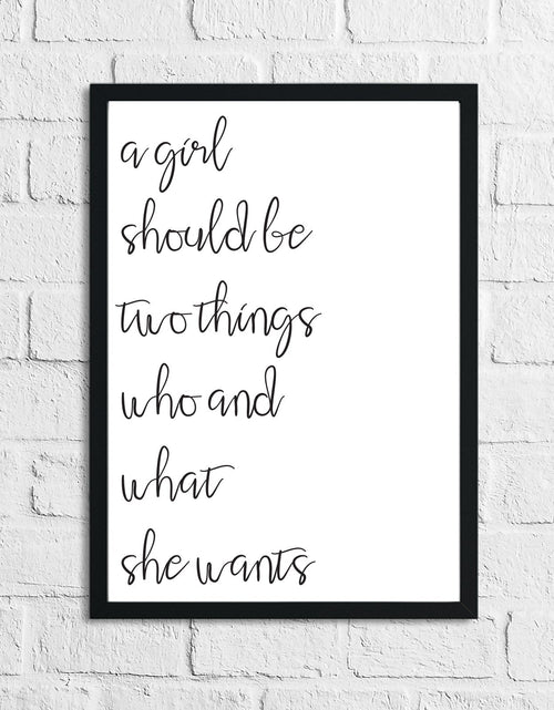 Load image into Gallery viewer, A Girl Should Be Two Things (2) Inspirational Simple Wall Home Decor Print by WinsterCreations™ Official Store
