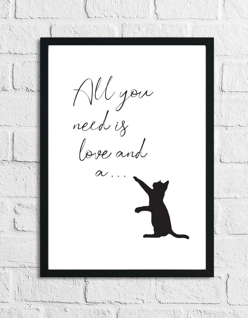 Load image into Gallery viewer, All You Need Is Love &amp; A Cat Animal Wall Decor Print by WinsterCreations™ Official Store
