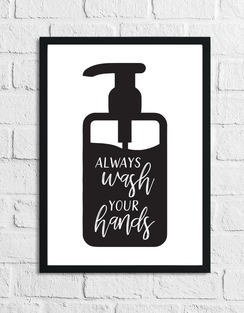 Load image into Gallery viewer, Always Wash Your Hands Bottle Bathroom Wall Decor Print by WinsterCreations™ Official Store
