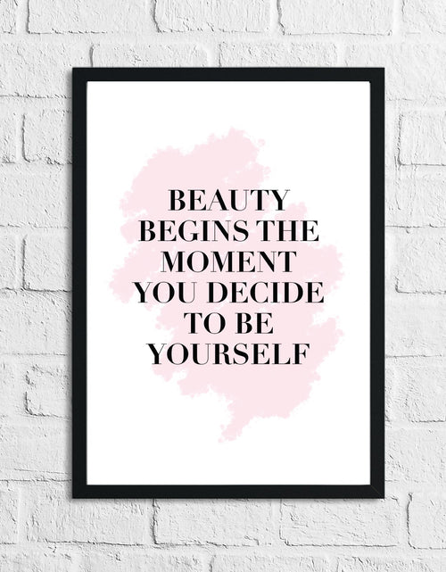Load image into Gallery viewer, Beauty Begins The Moment Inspirational Wall Decor Quote Print by WinsterCreations™ Official Store
