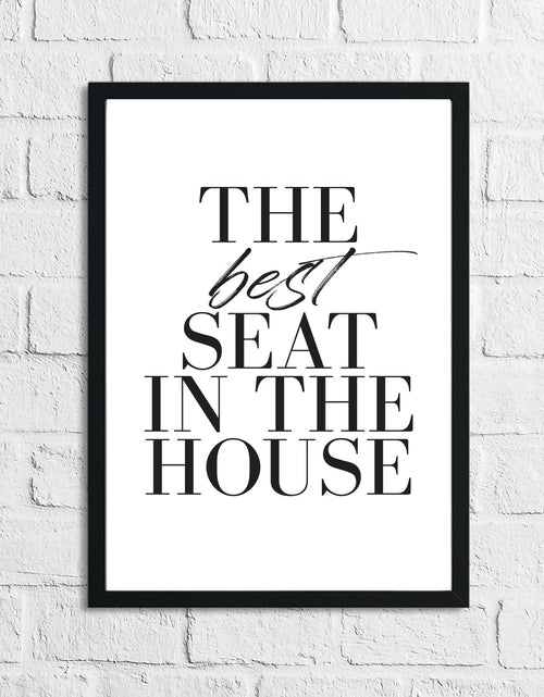 Load image into Gallery viewer, The Best Seat In The House Bathroom Wall Decor Home Print by WinsterCreations™ Official Store
