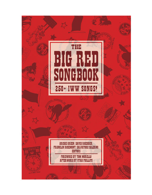 Load image into Gallery viewer, The Big Red Songbook: 250+ IWW Songs! by Working Class History | Shop
