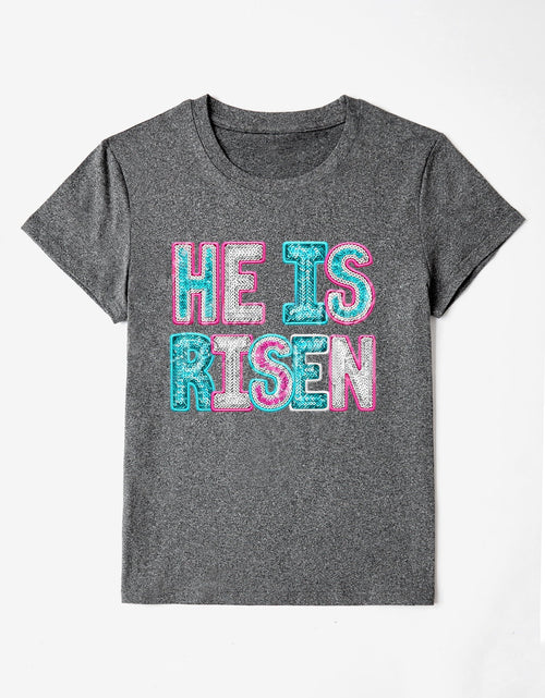 Load image into Gallery viewer, HE IS RISEN Sequin Round Neck T-Shirt

