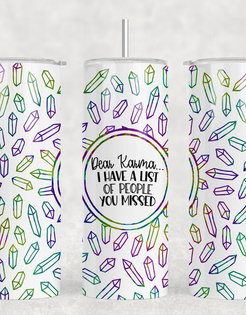Load image into Gallery viewer, Dear Karma I Have A List Of People You Missed|Skinny Tumbler|Optional Bluetooth Speaker| Speaker Color Varies by Rowdy Ridge Co
