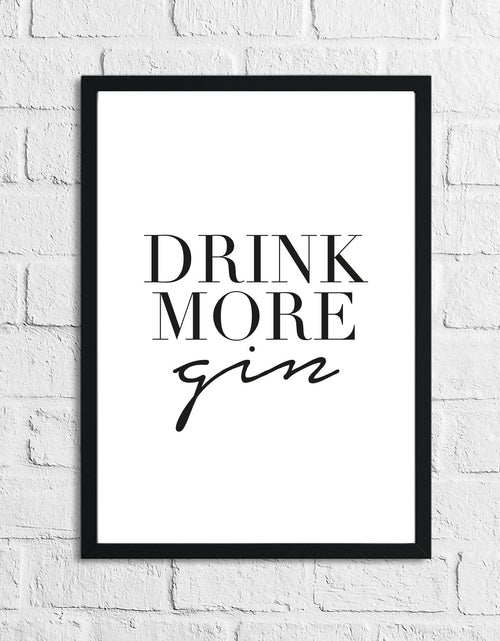 Load image into Gallery viewer, Drink More Gin Alcohol Kitchen Wall Decor Print by WinsterCreations™ Official Store
