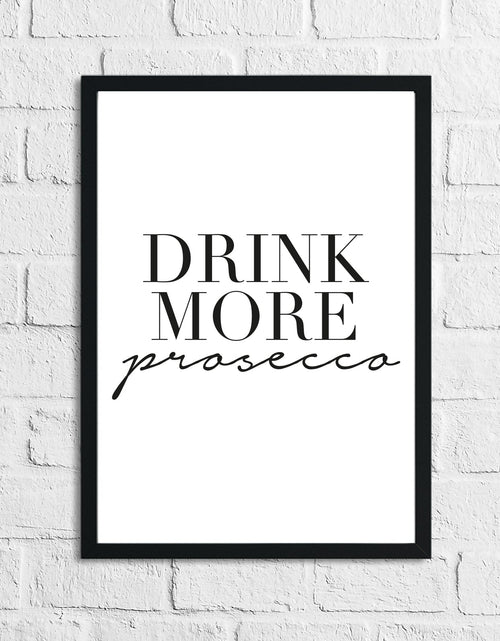 Load image into Gallery viewer, Drink More Prosecco Alcohol Kitchen Wall Decor Print by WinsterCreations™ Official Store
